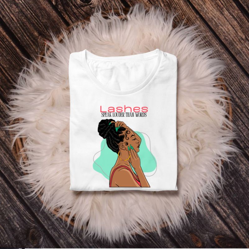 &quot;Lashes Speak Louder Than Words&quot; T Shirt