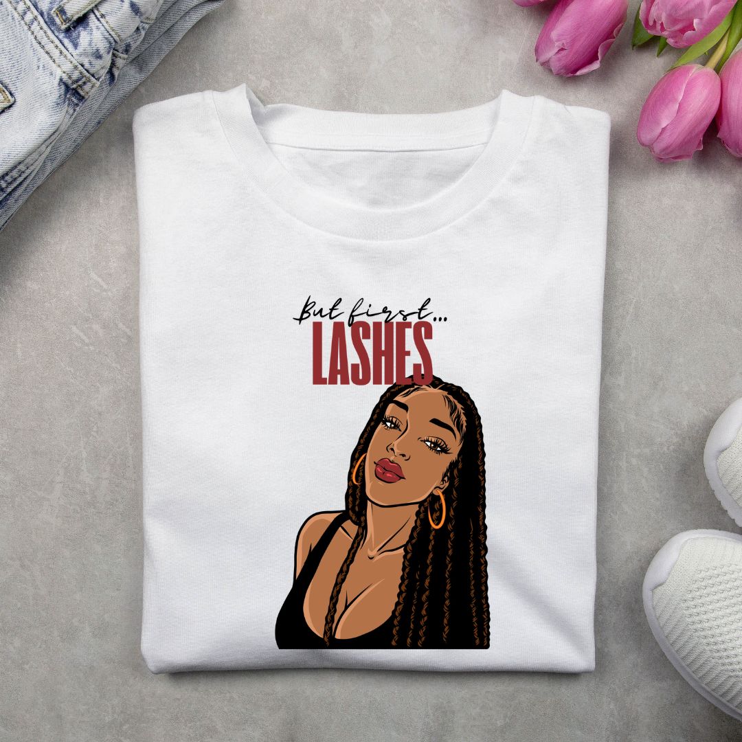 "But First, Lashes" T Shirt