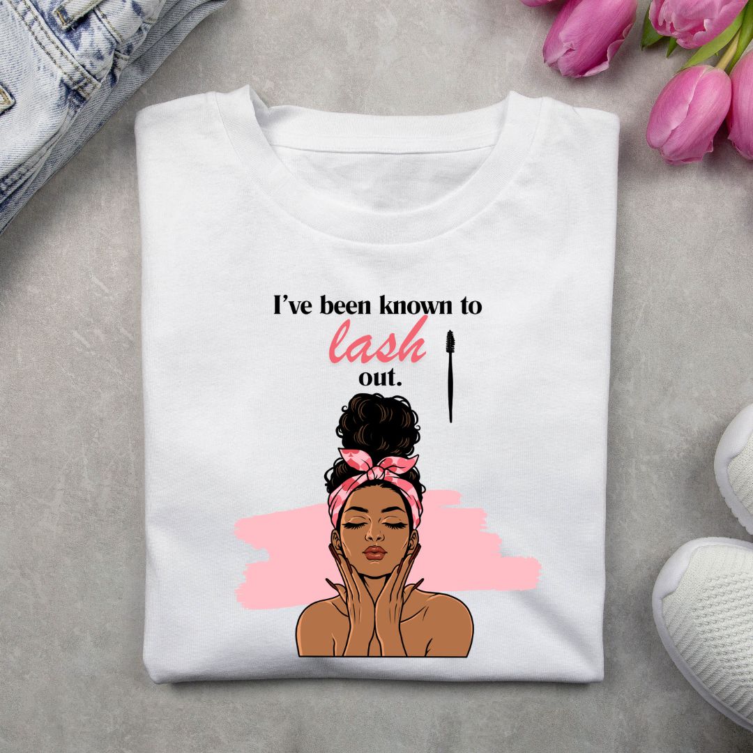 "I've Been Known To Lash Out" T Shirt