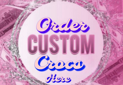 Order Custom Crocs 