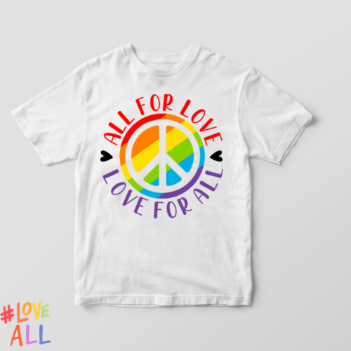 All for Love, Love for All Tee