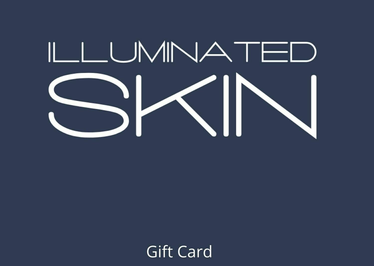 Illuminated Skin&#39;s Gift card