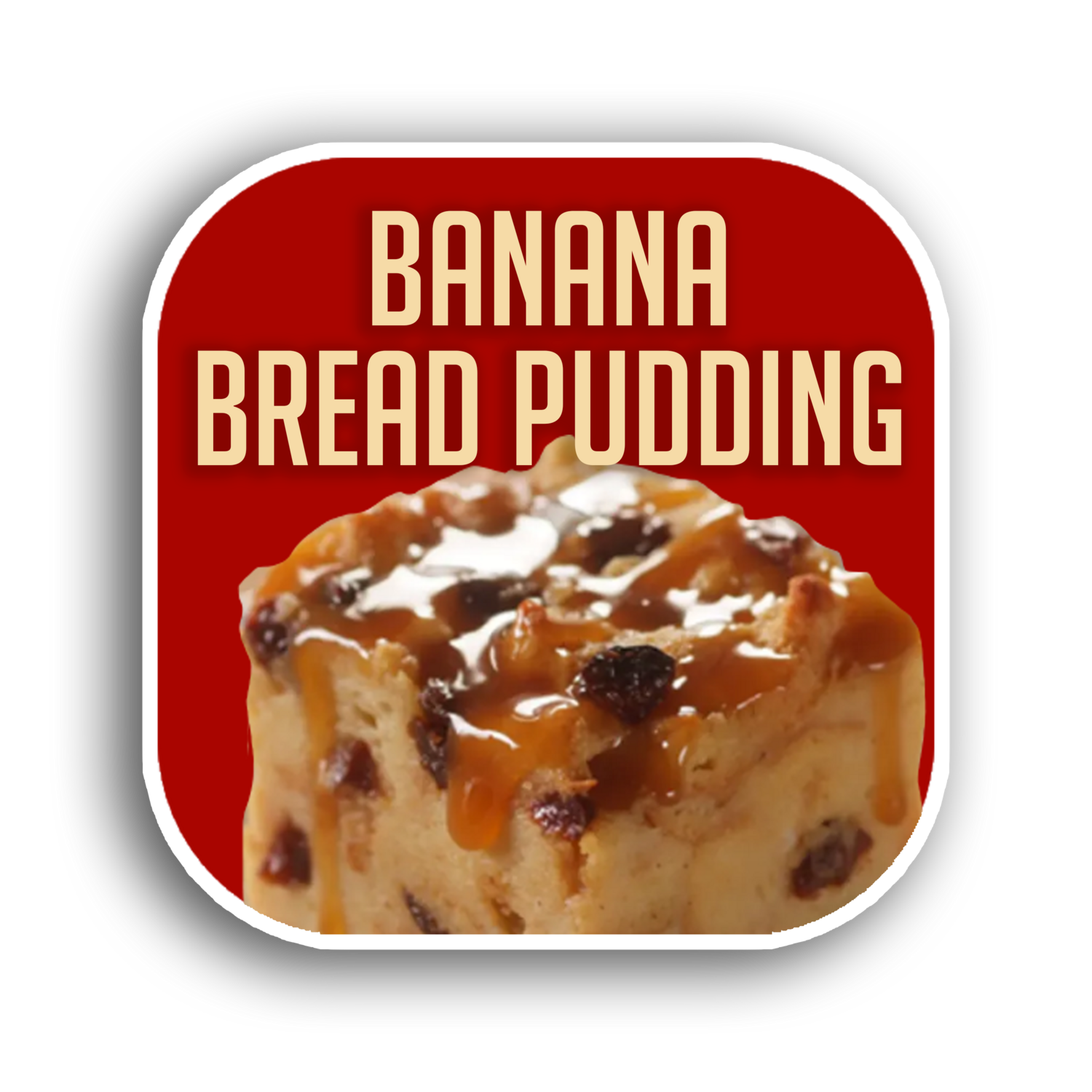 BANANA BREAD PUDDING