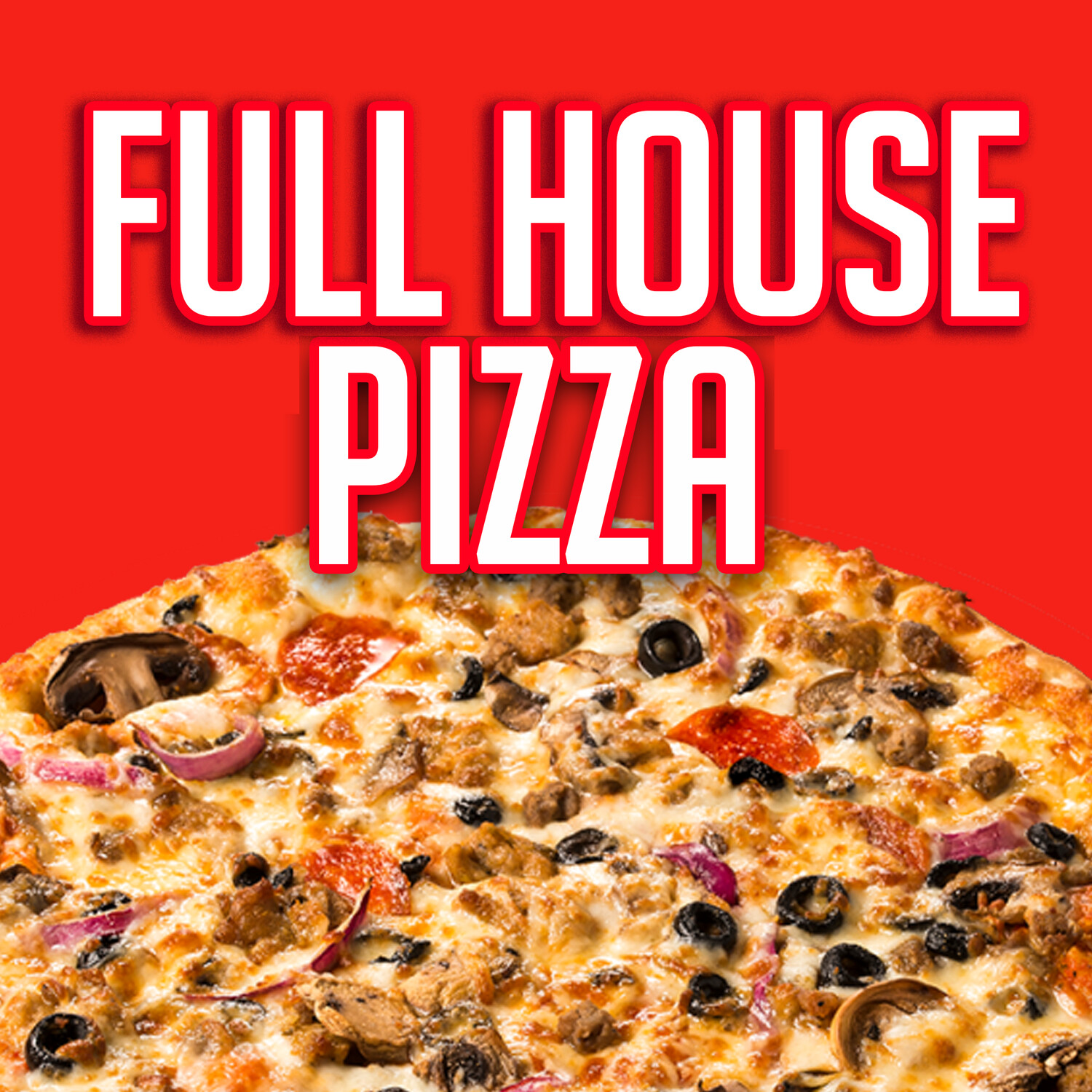 FULL HOUSE PIZZA