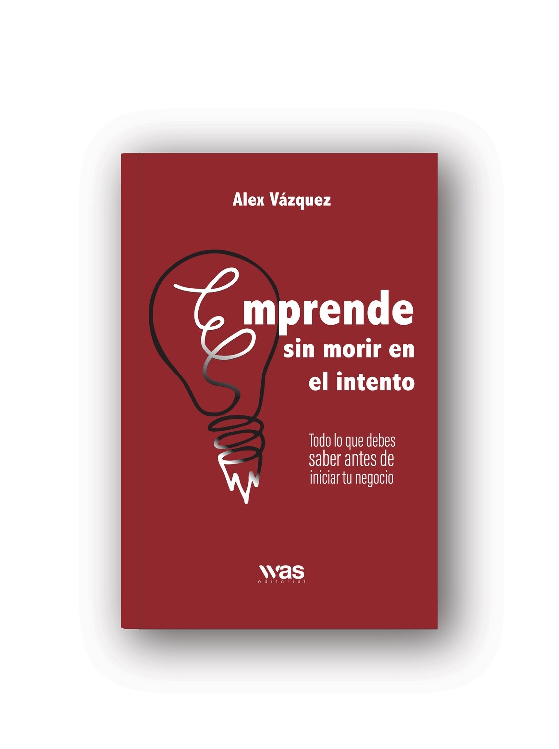 Cómo emprender sin morir en el intento