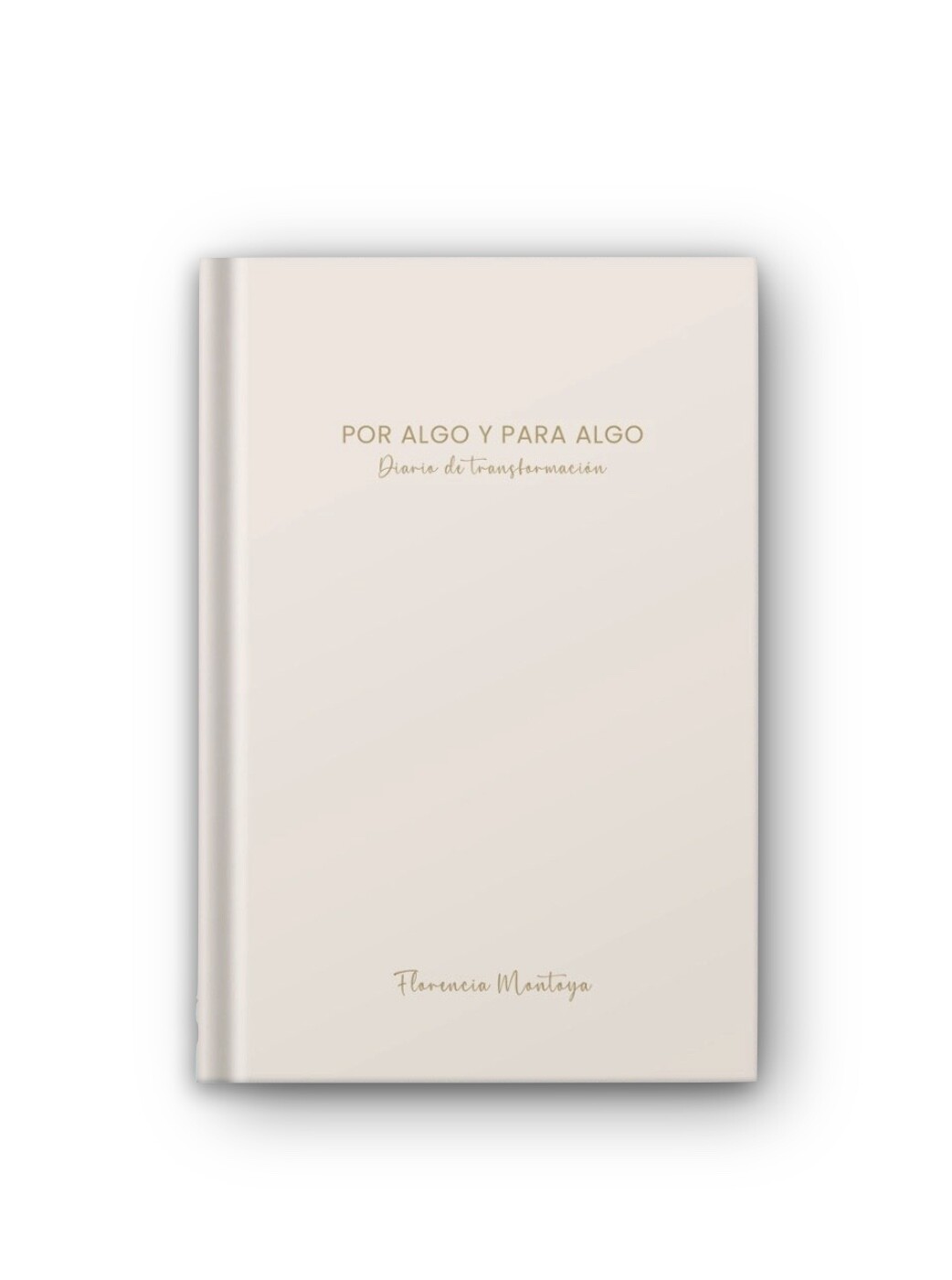 Por algo y para algo