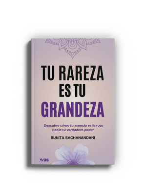 Tu rareza es tu grandeza