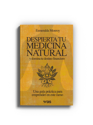 Despierta tu medicina natural y domina tu destino financiero