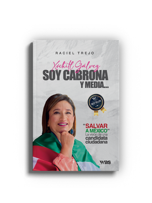 Xóchitl Gálvez. Soy cabrona y media...