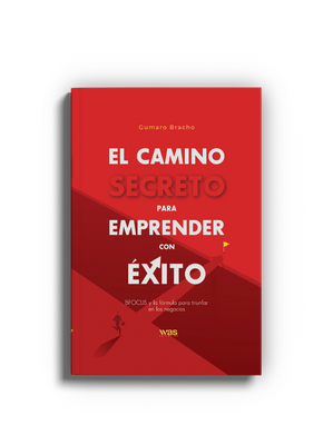 El camino secreto para emprender con éxito