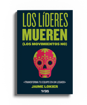 Los líderes mueren (los movimientos no)