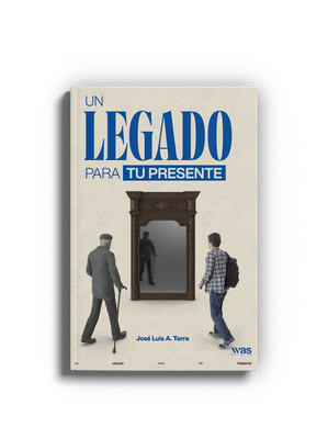 Un legado para tu presente