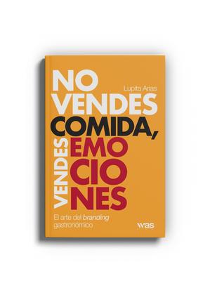No vendes comida, vendes emociones