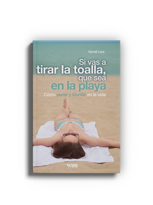 Si vas a tirar la toalla, que sea en la playa