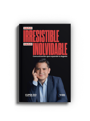 Hazlo irresistible, hazlo inolvidable