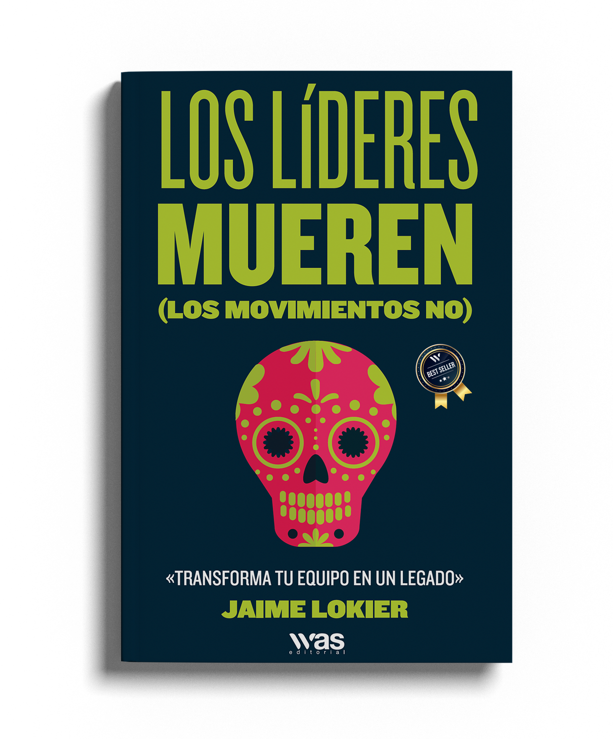 Los líderes mueren (los movimientos no)