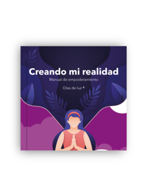 Creando mi realidad