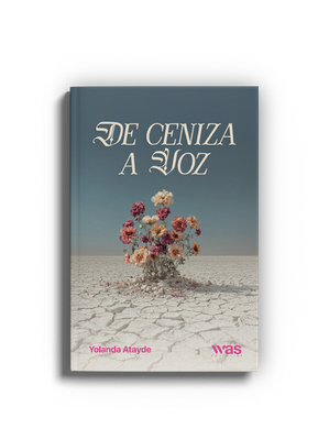 De ceniza a voz