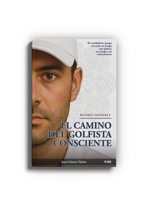 El camino del golfista consciente El camino del golfista consciente
