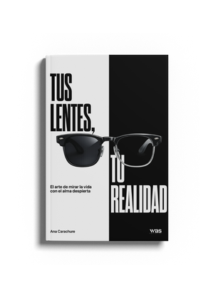 Tus lentes, tu realidad