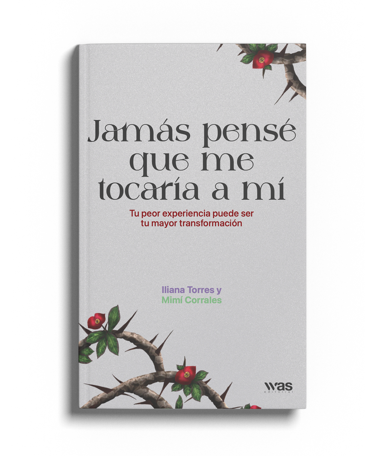 Jamás pensé que me tocaría a mí