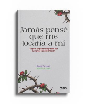 Jamás pensé que me tocaría a mí