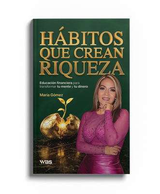 Hábitos que crean riqueza