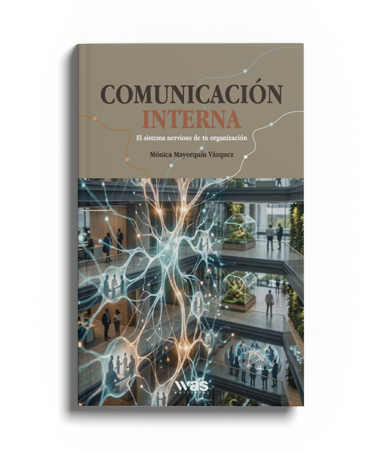 Comunicación interna: el sistema nervioso de tu organización.