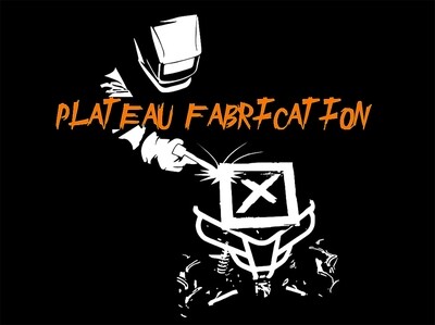 Plateau Fabrication