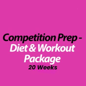 Competition Prep Online: Diet &amp; Workout Program (20 weeks)