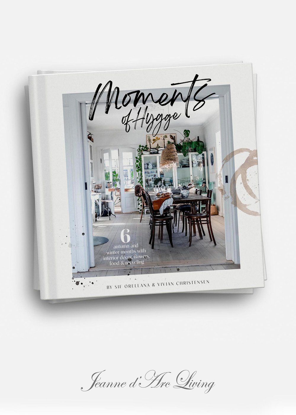 Moments of Hygge New Book Release from Jeanne d'Arc Living