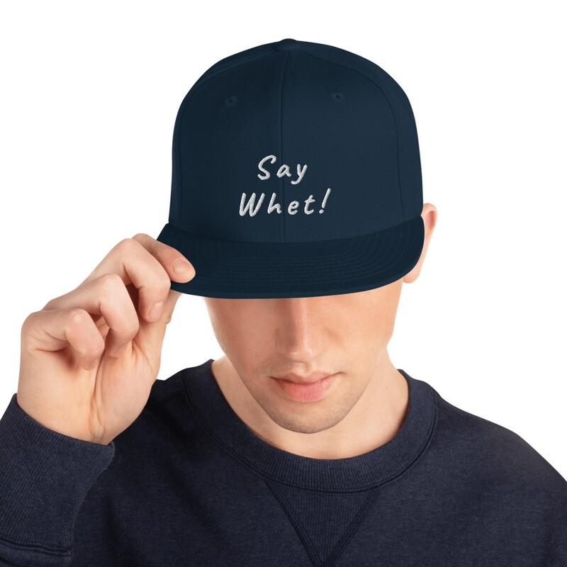 Snapback "Say Whet!"