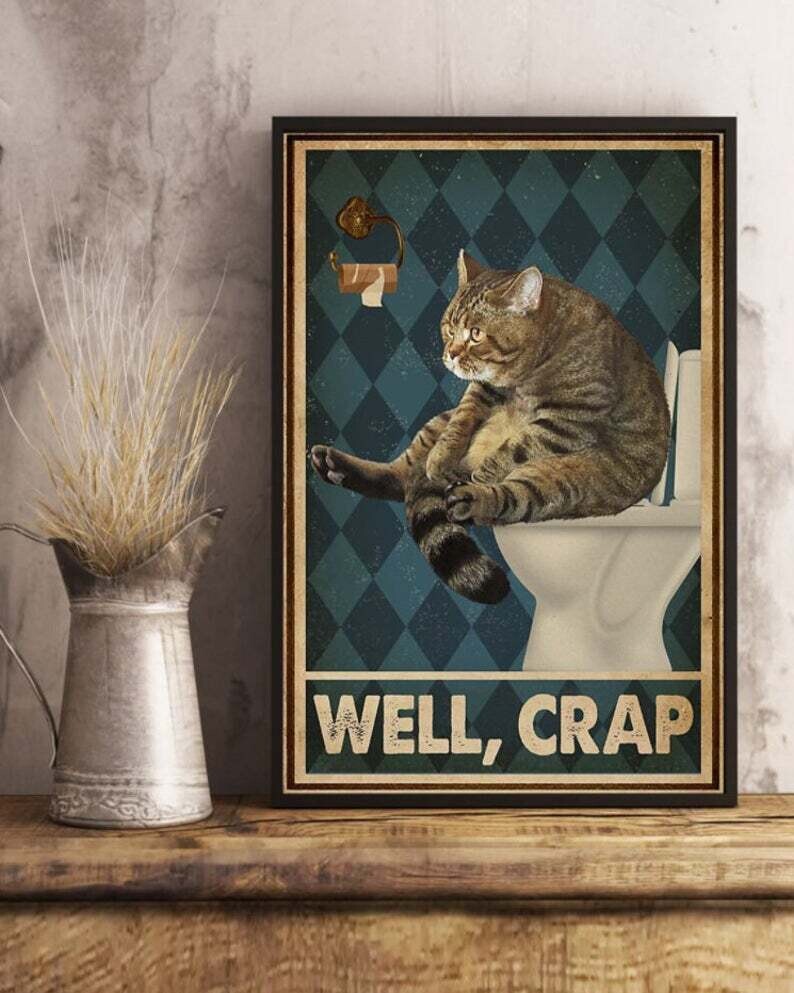 Vintage Restroom Well Crap Cat Poster Art Print Decor For Home 