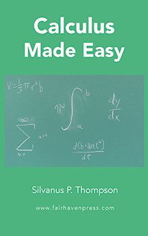 Calculus Made Easy (Hardcover) Calculus Made Easy (Hardcover)