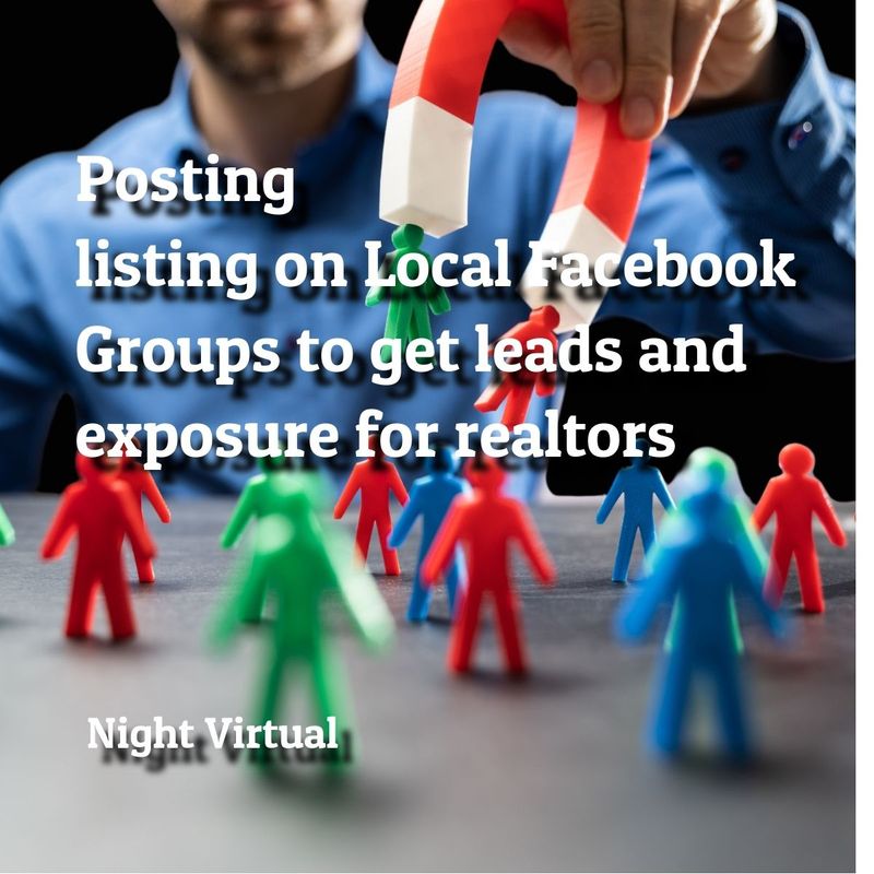 Posting listing on Local Facebook Groups to get leads and exposure for realtors
