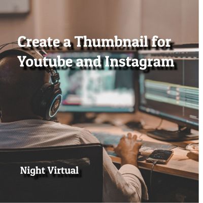 Create a Thumbnail for YouTube and Instagram Create a Thumbnail for YouTube and Instagram
