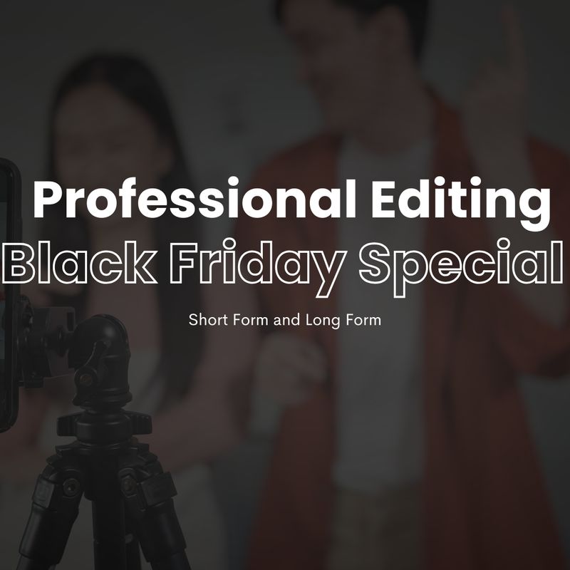 Professional Video Editing Offer – Black Friday Special