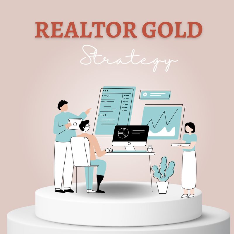 Realtor Gold Strategy
