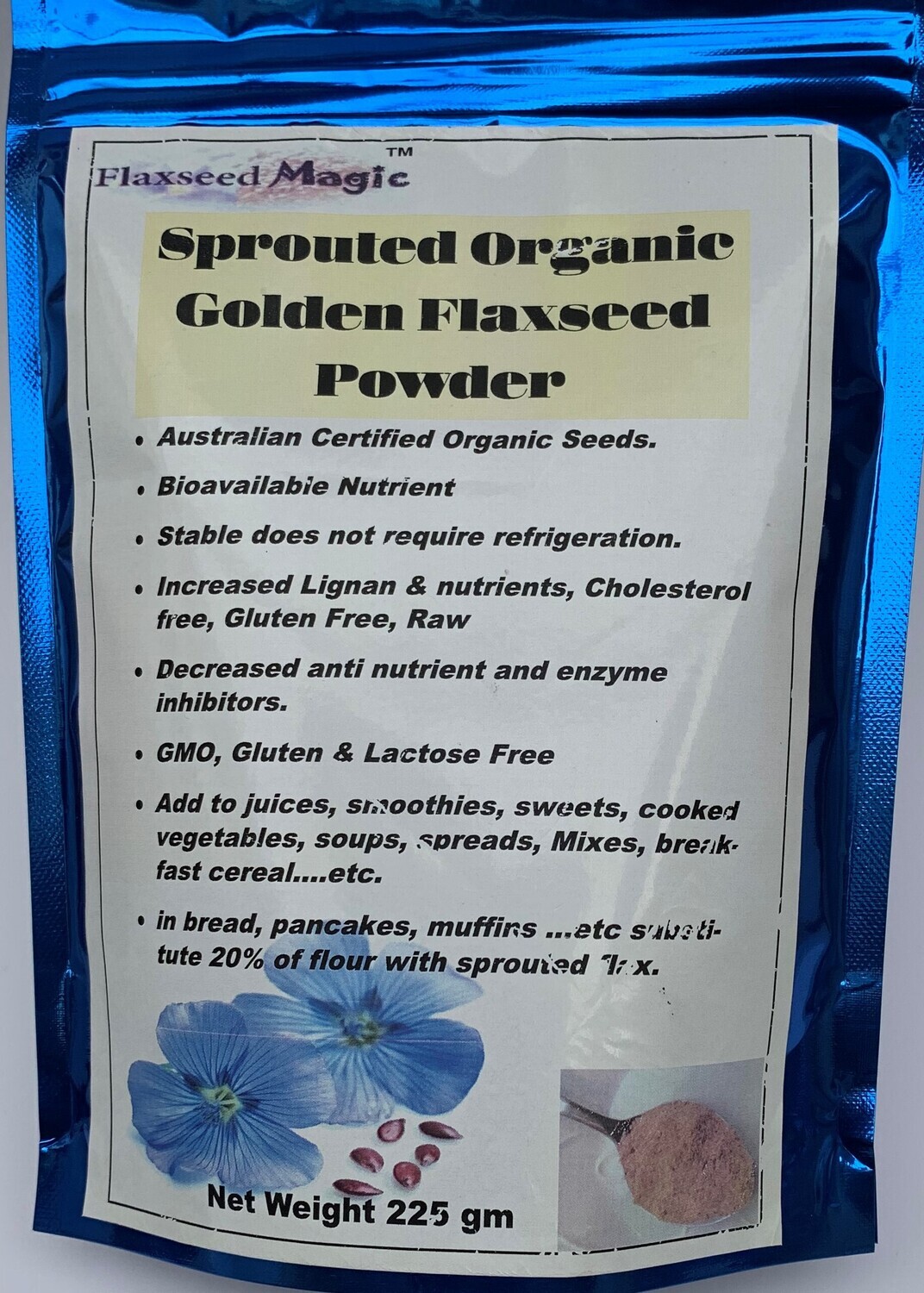FLAXSEED MAGIC
Sprouted Golden Flaxseed Powder The Master of Superfoods, 
net weight  225 gm