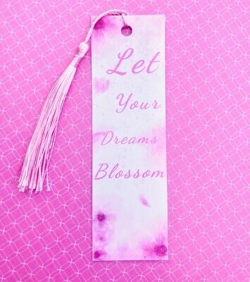 &quot;Let Your Dreams Blossom&quot; Bookmark