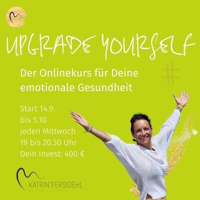 UPGRADE YOURSELF - ONLINEKURS via ZOOM UPGRADE YOURSELF - ONLINEKURS via ZOOM