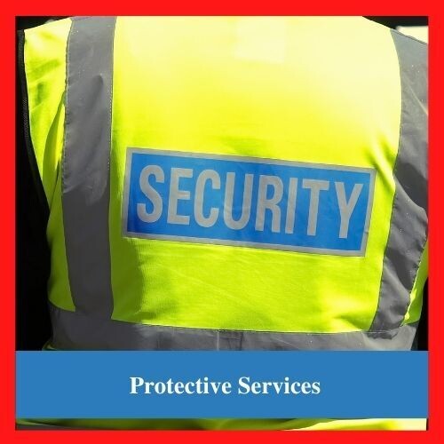 PROTECTIVE SERVICES