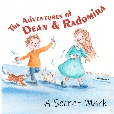 The Adventures of Dean and Radomira: A Secret Mark - Hardcover Book