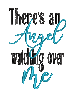 Design - There's an Angel Watching Over Me