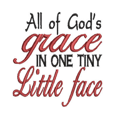 Design - All of God's Grace in One Tiny Face