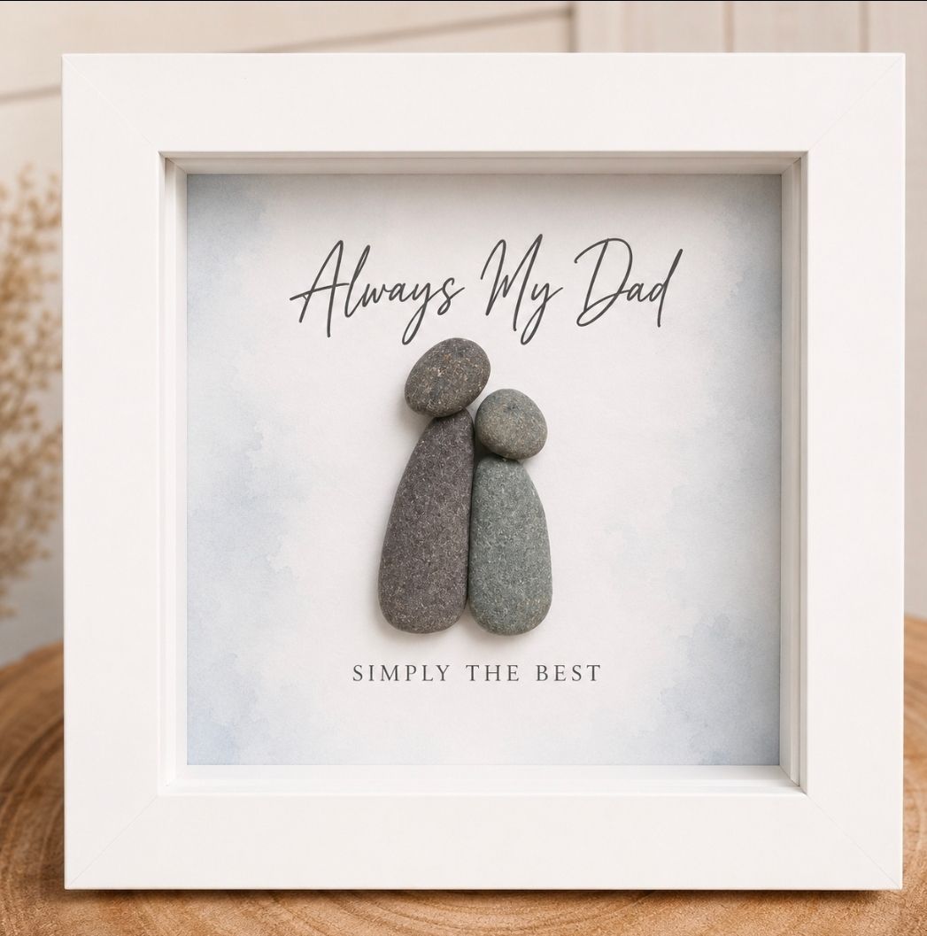 ALWAYS MY DAD- HANDCRAFTED PEBBLE ART KEEPSAKE 