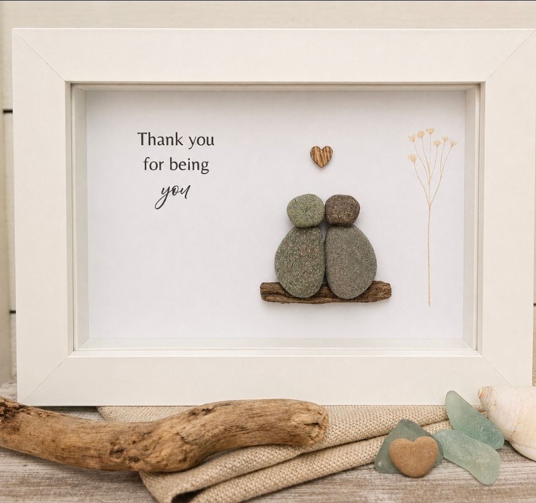 THANK YOU FOR BEING YOU  - HANDCRAFTED PEBBLE ART FRAME 