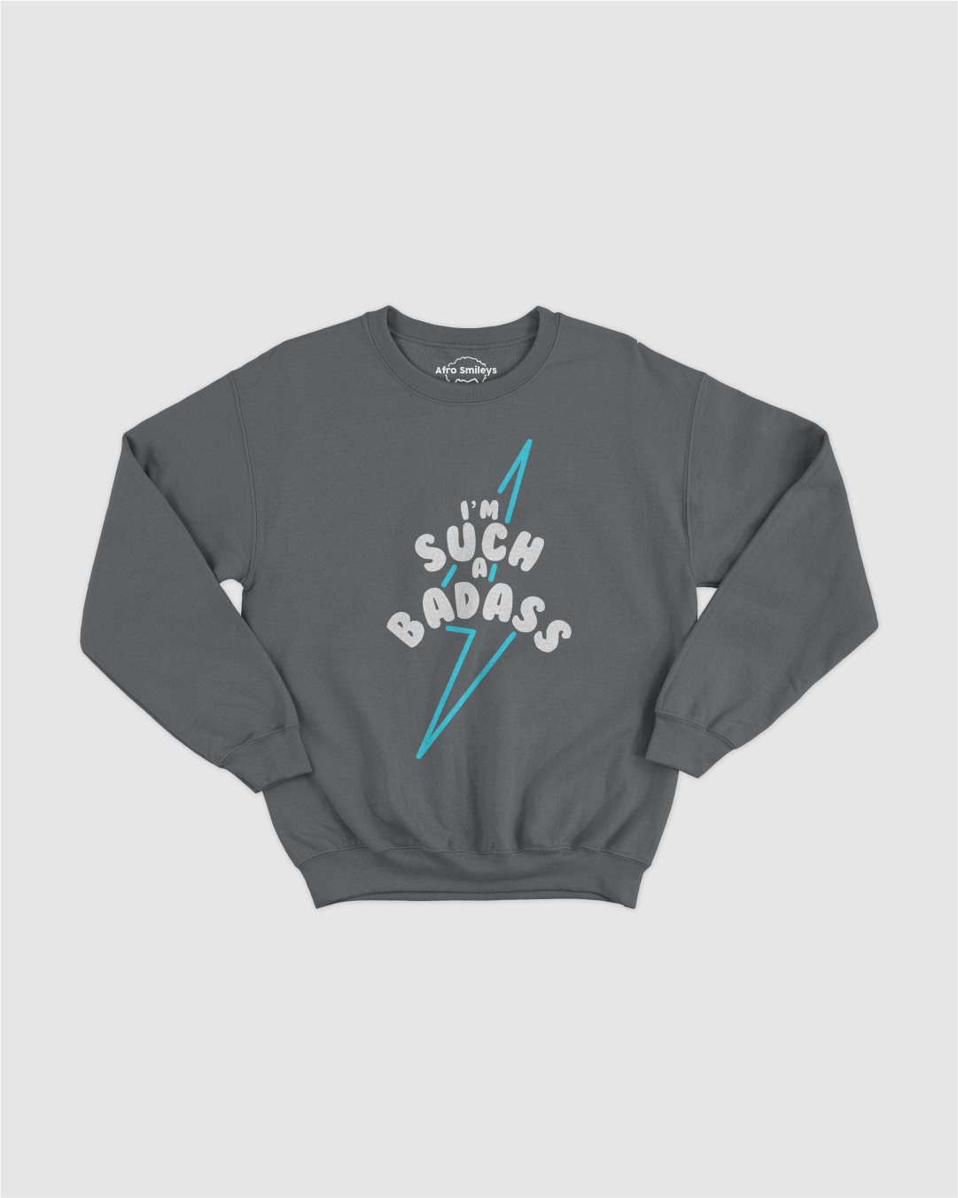 Badass Sweatshirt