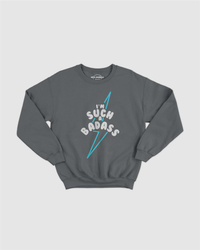Badass Sweatshirt