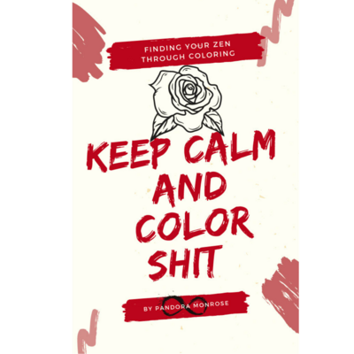 Keep Calm And Color Shit